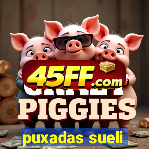 puxadas sueli